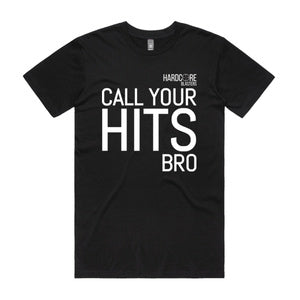 COMING SOON - Call Your Hits Bro T-Shirt