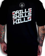 Load image into Gallery viewer, Vatios Drills Skills Kills - T-Shirt - Hardcore DSK